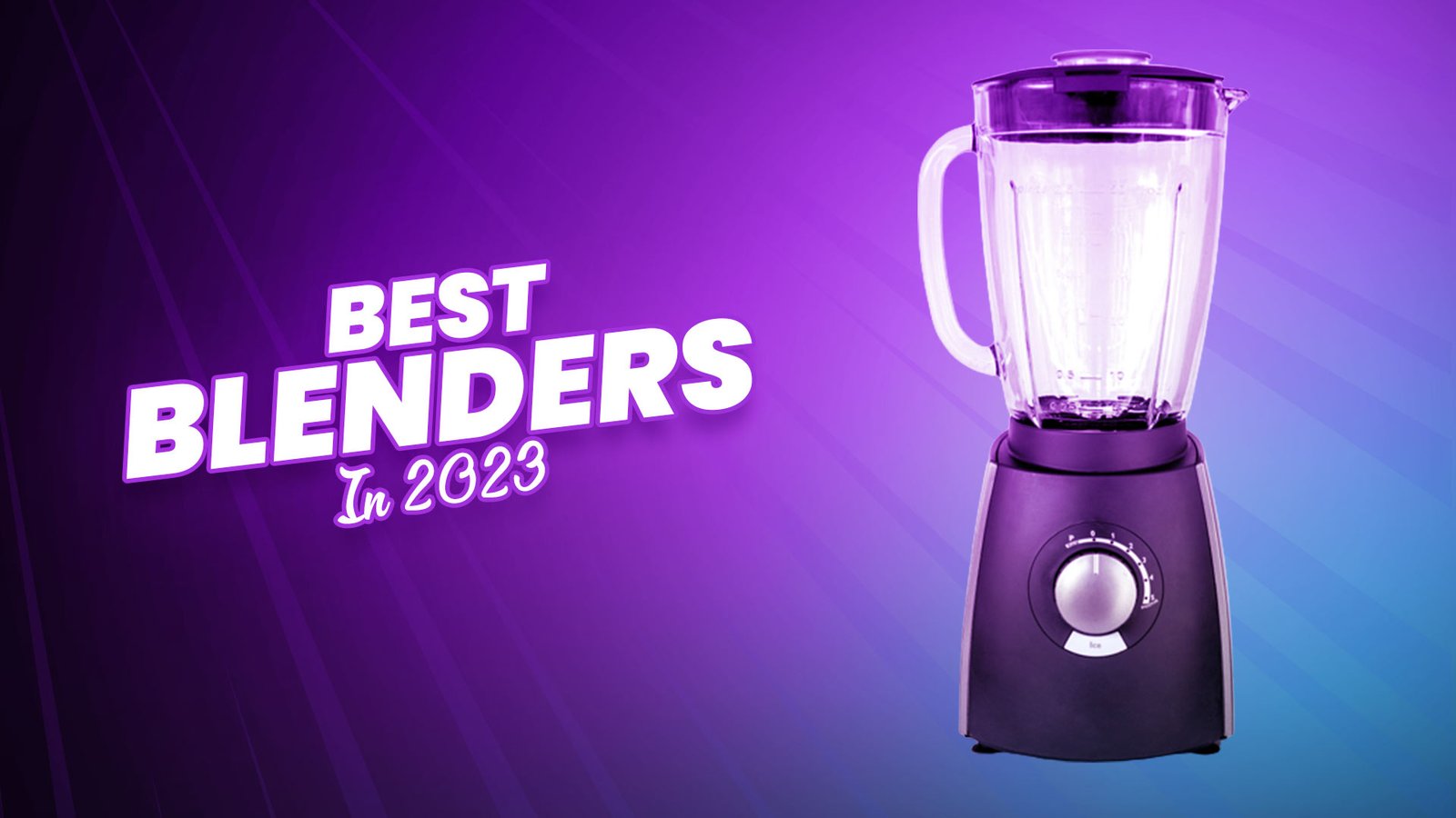 Best Blenders in 2023