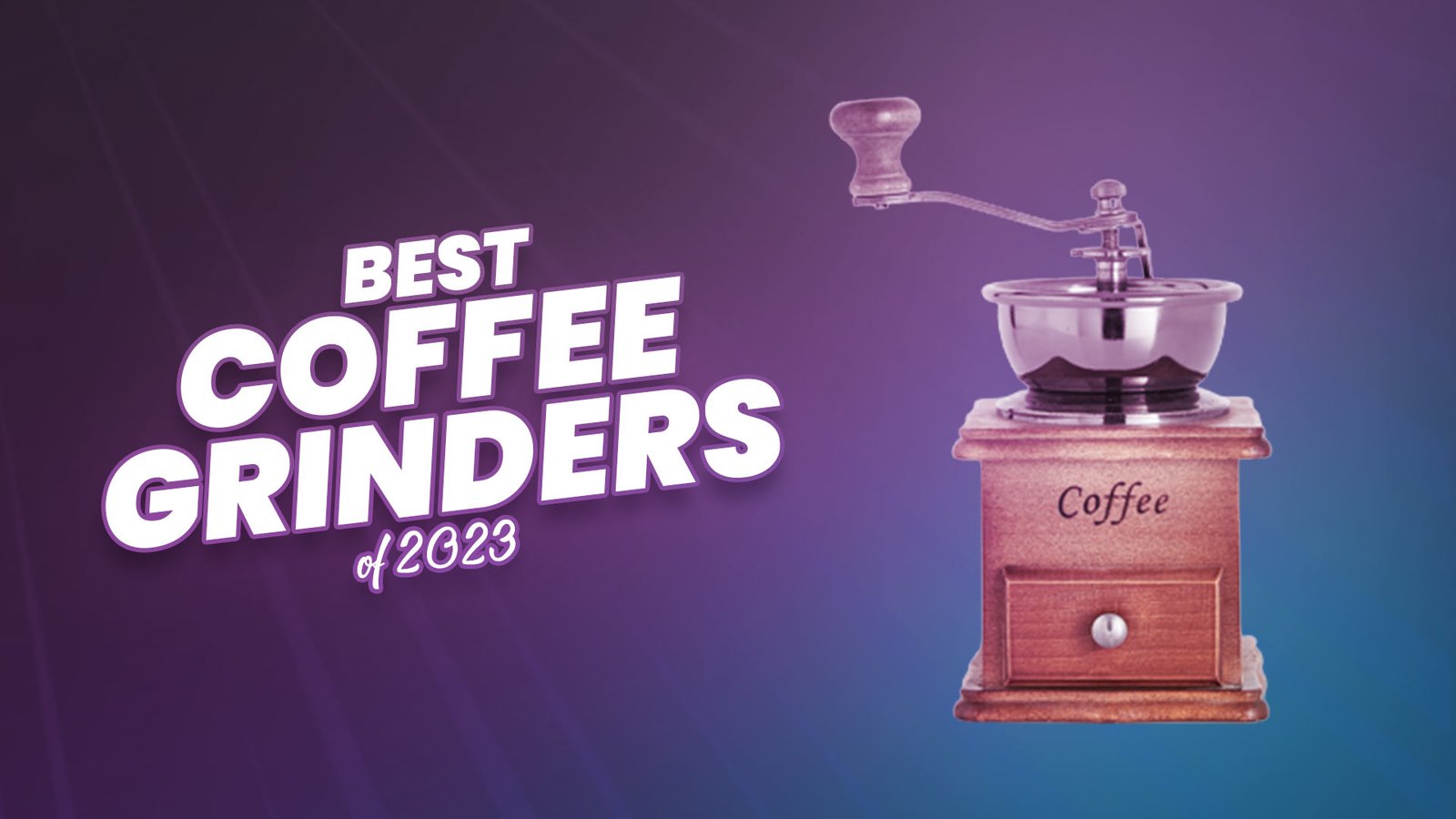 Best Coffee Grinders of 2023