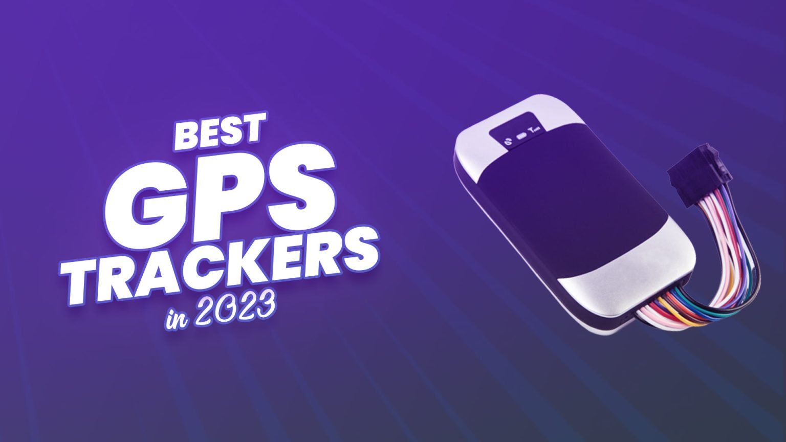 20+ Best GPS Trackers 2024 According To Experts