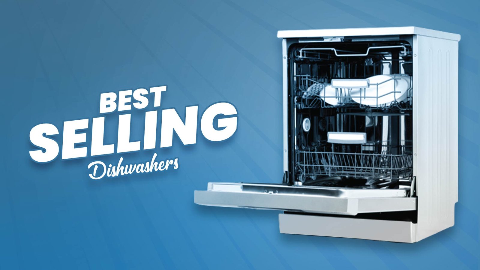 Best Selling Dishwashers.1 