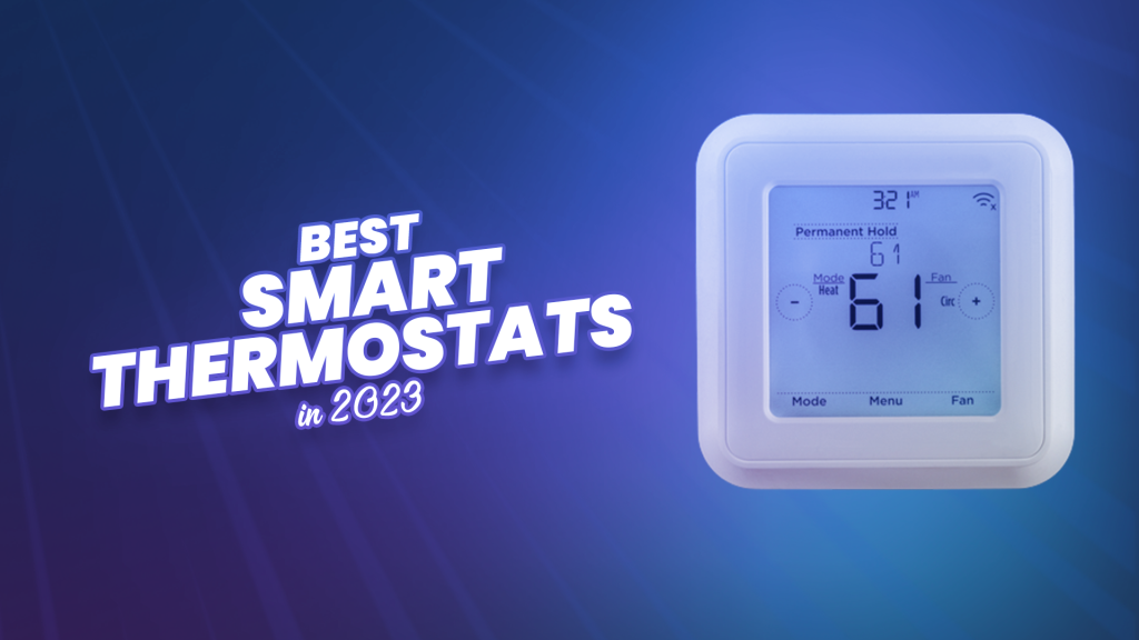 10+ Best Smart Thermostats 2024 According To Experts