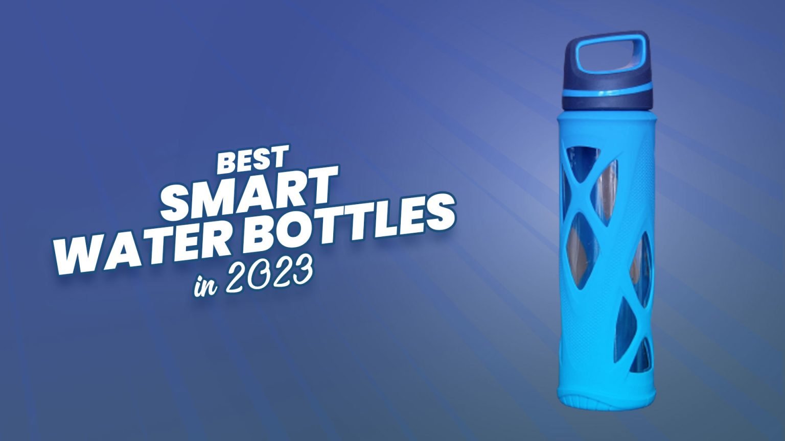 20+ Best Smart Water Bottles in 2024 According To Experts