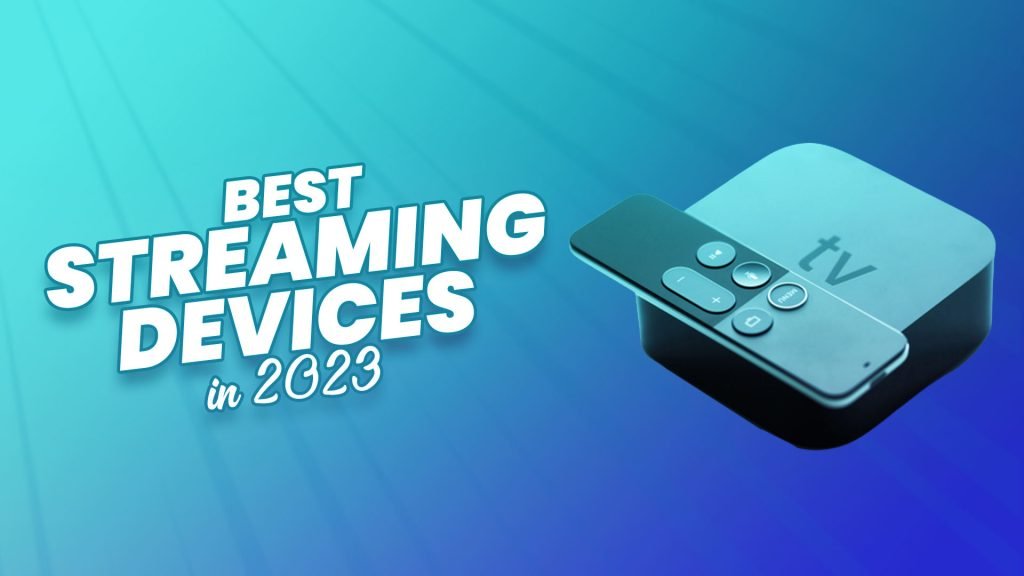 12+ Best Streaming Devices 2024 According To Experts