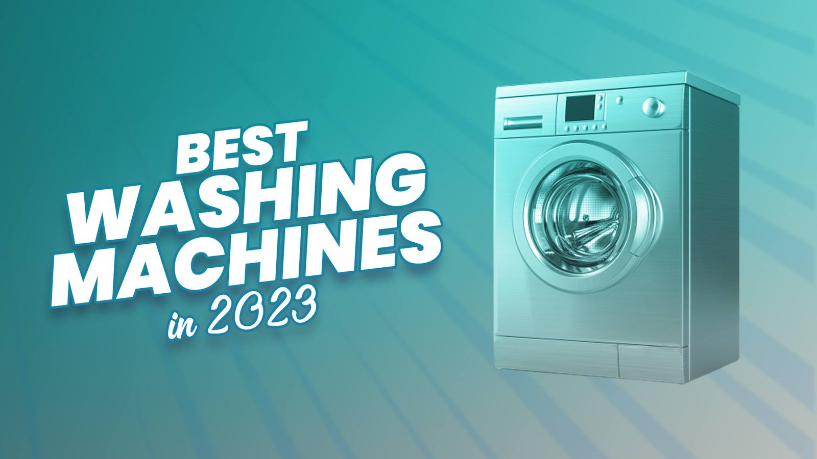 Best Washing Machines in 2023