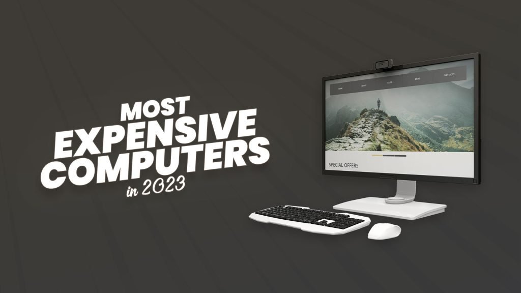 15+ Most Expensive Computers 2024 According To Experts