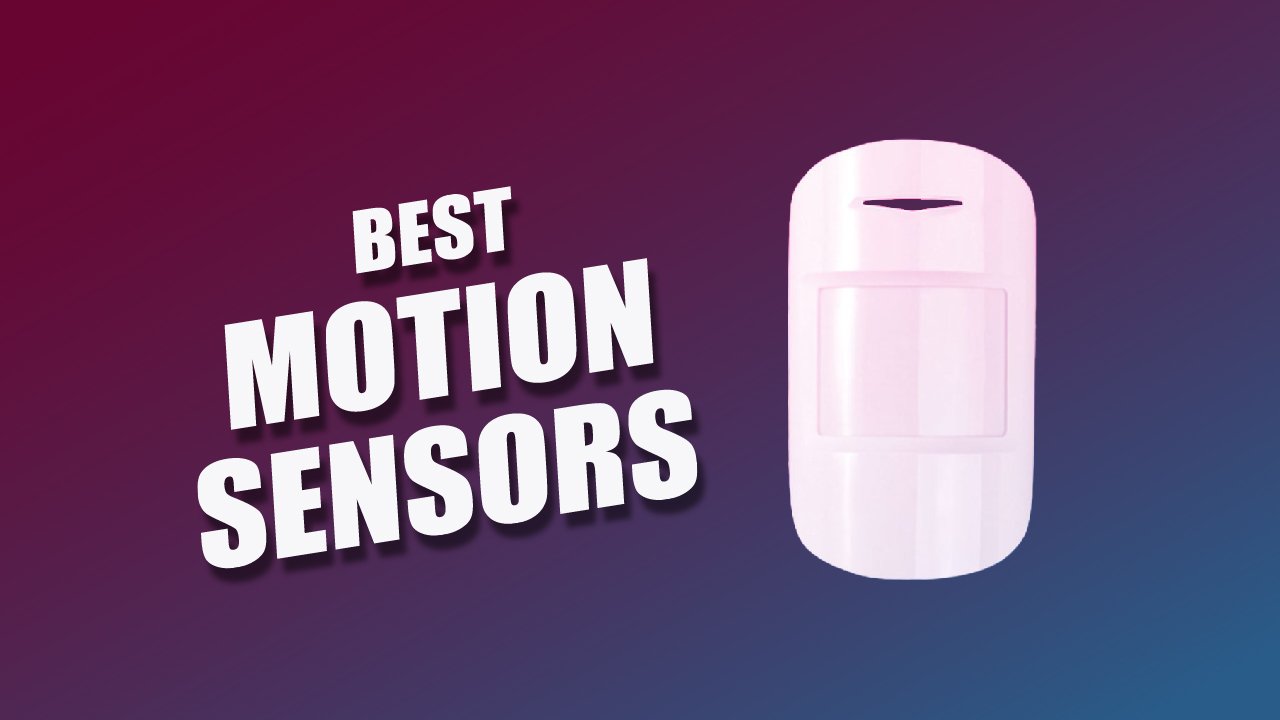 Best Motion Sensors