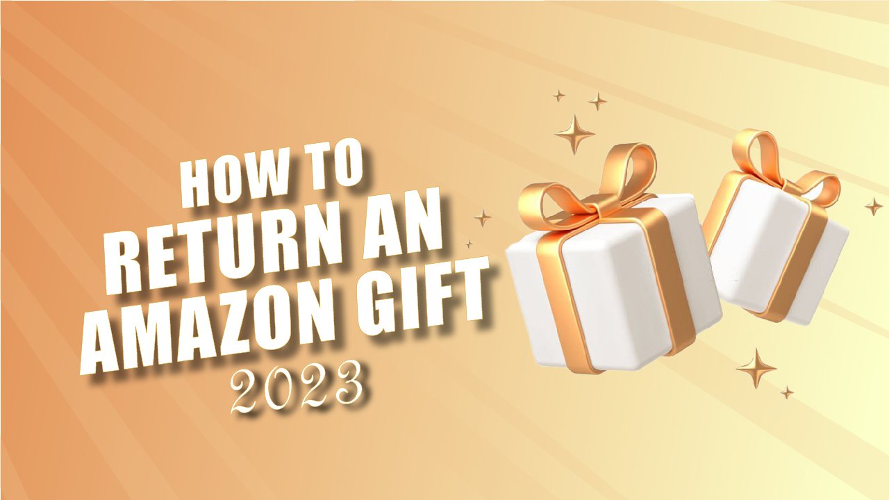 HOW TO RETURN AN AMAZON GIFT