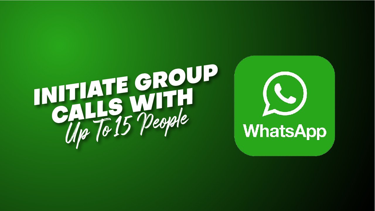 Initiate Group Calls With upto 15 people