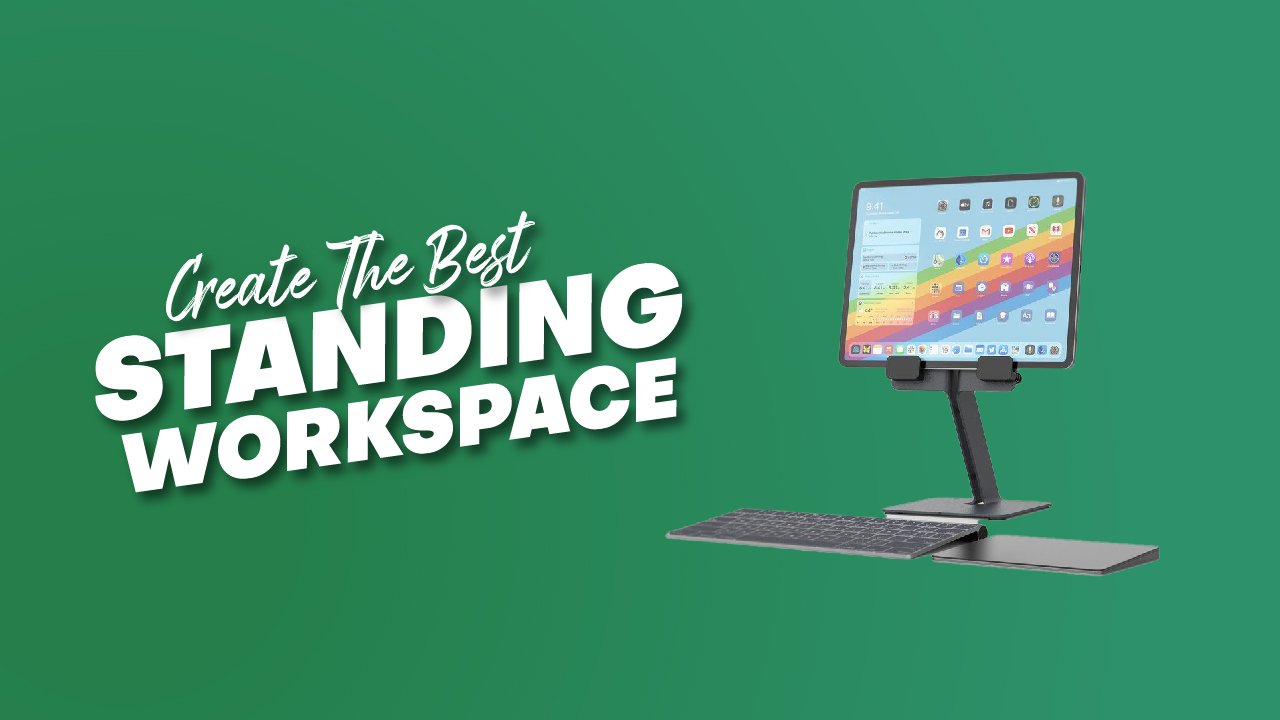 build up your standing workspace