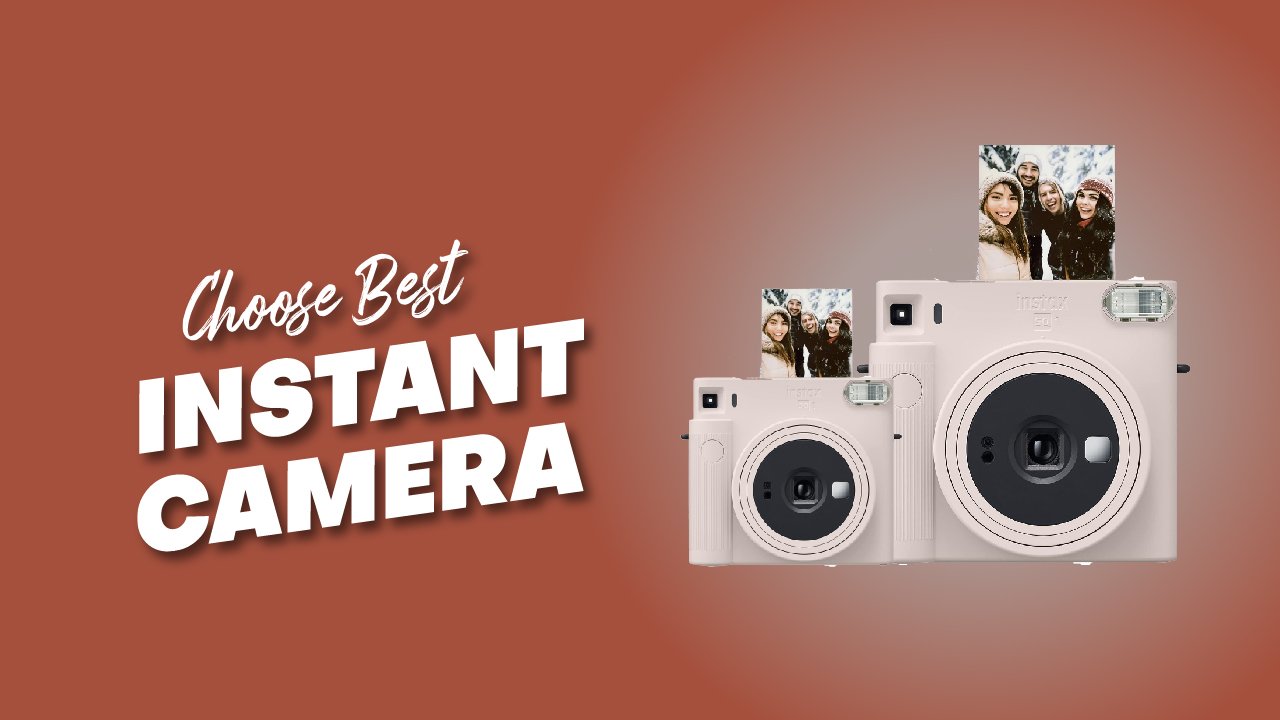 choose best instant camera