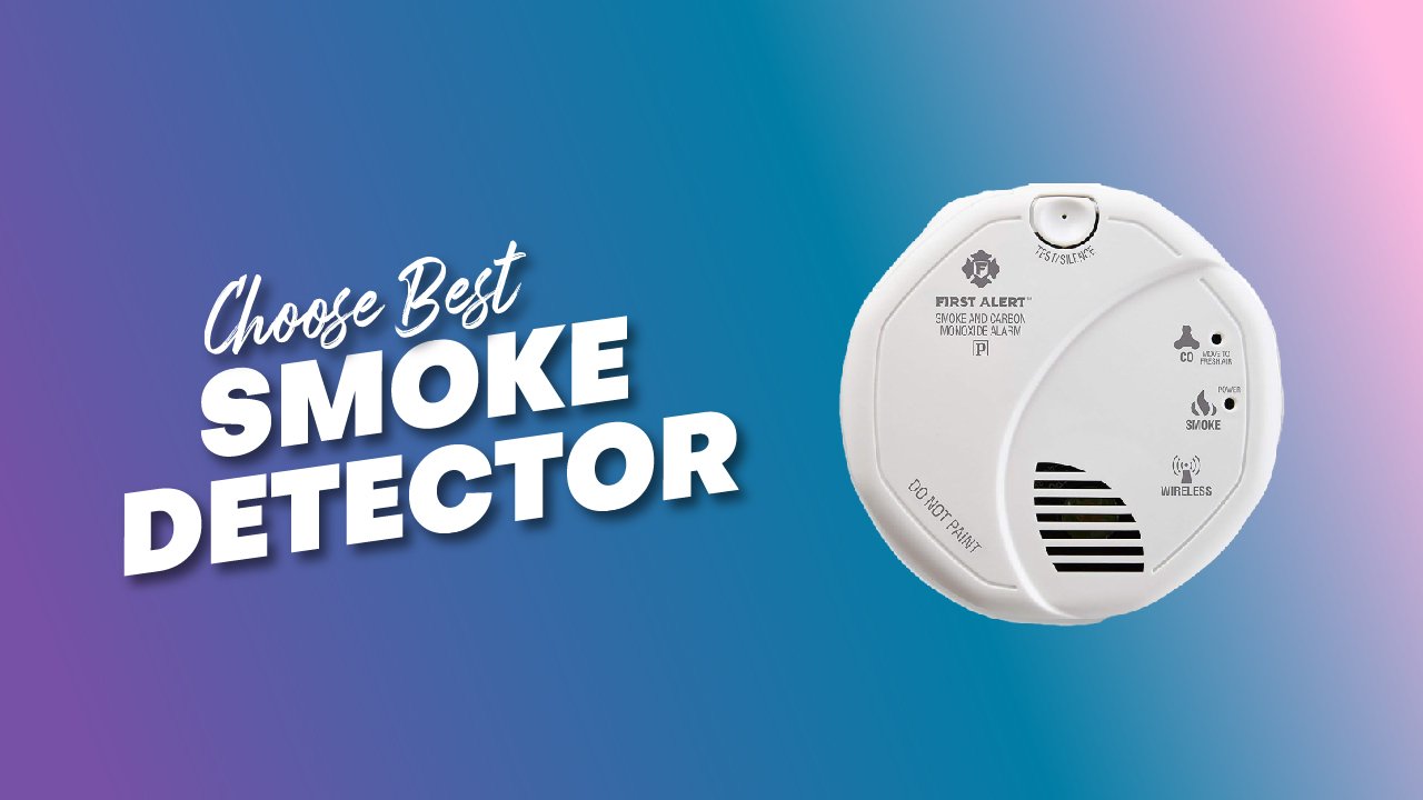 how to choose best smoke detector